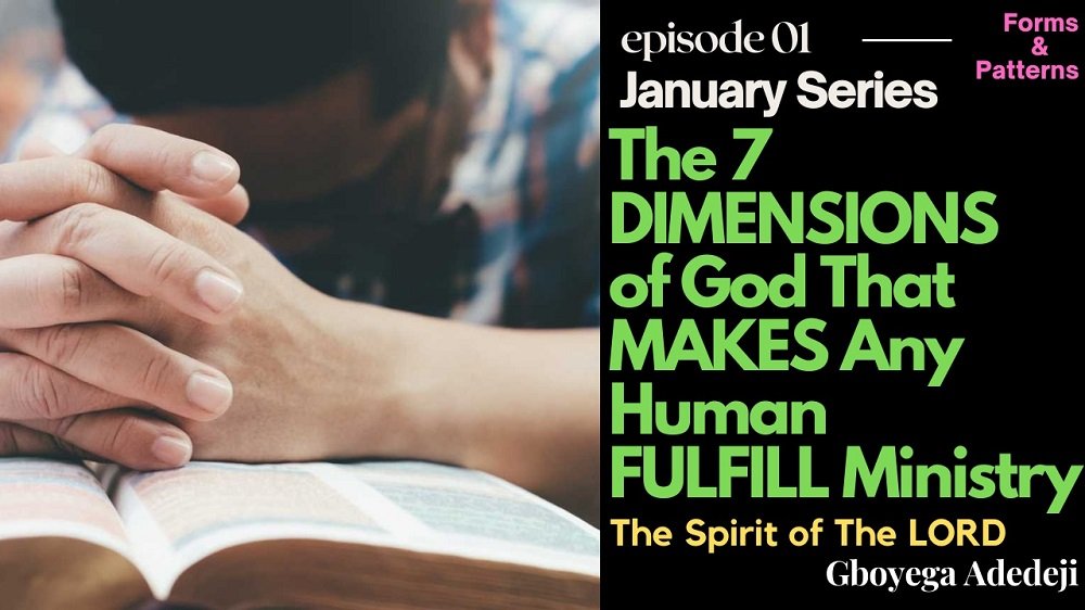 The 7 DIMENSIONS of God That MAKE Any Human FULFILL His Ministry: The Spirit of the LORD