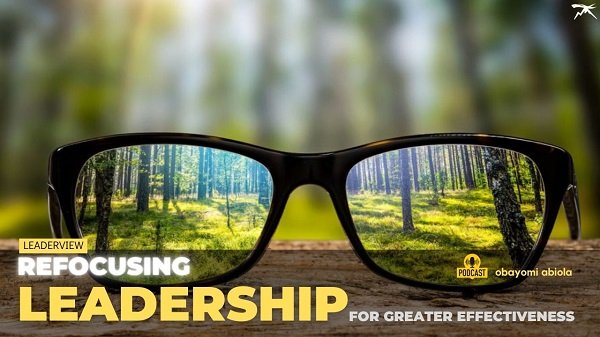 <strong>Refocusing Leadership for Greater Effectiveness</strong>
