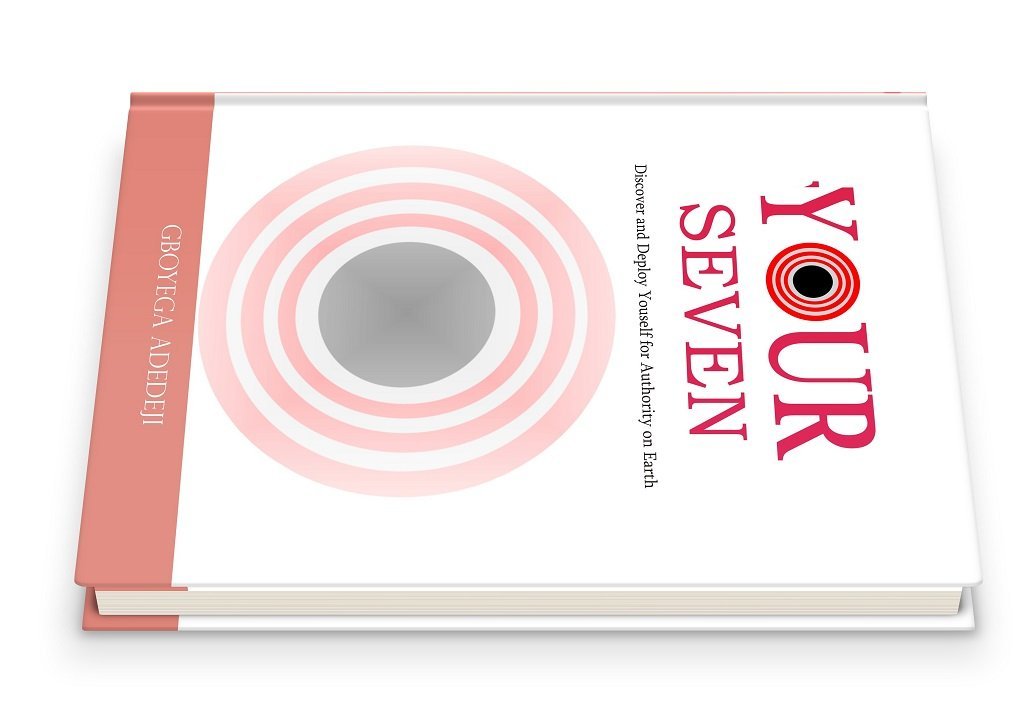 Your Seven: Discover and Deploy Your Authority on Earth